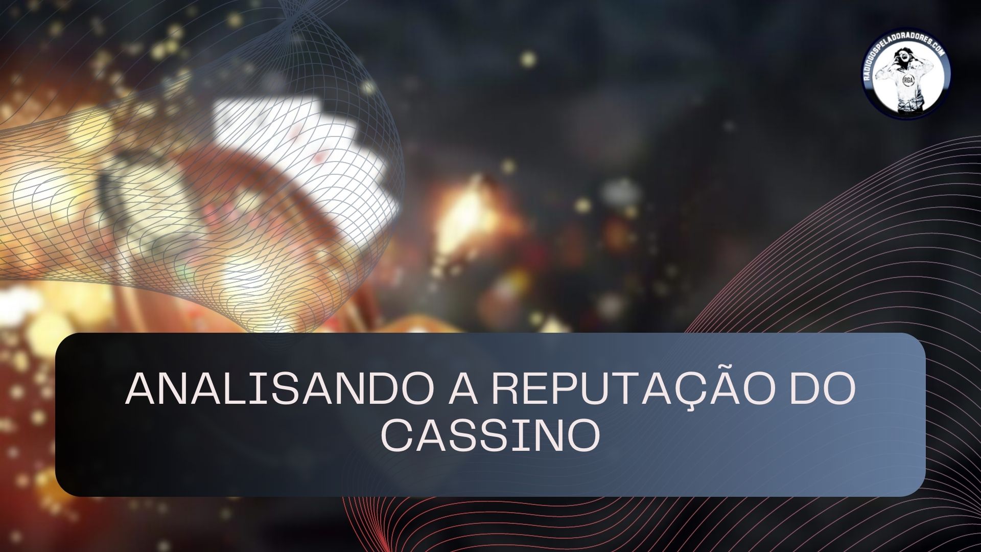 Analisando a reputação do cassino