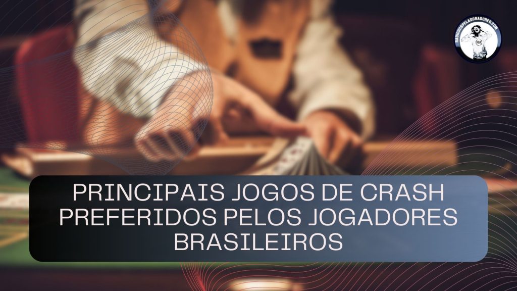 Principais jogos de Crash preferidos pelos jogadores brasileiros